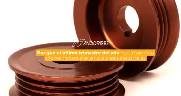 Por qué el último trimestre del año es el momento adecuado para evaluar sus piezas industriales