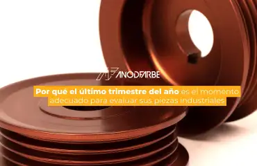 Por qué el último trimestre del año es el momento adecuado para evaluar sus piezas industriales